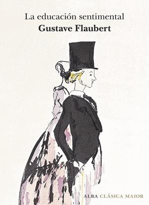 LA EDUCACIóN SENTIMENTAL | 9788490653944 | FLAUBERT, GUSTAVE | Galatea Llibres | Llibreria online de Reus, Tarragona | Comprar llibres en català i castellà online