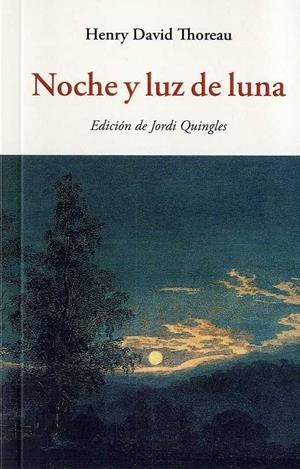 NOCHE Y LUZ DE LUNA | 9788476519967 | TOREAU, HENRY DAVID | Galatea Llibres | Librería online de Reus, Tarragona | Comprar libros en catalán y castellano online