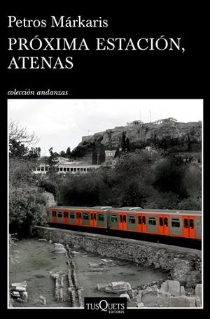 PRóXIMA ESTACIóN, ATENAS | 9788490665084 | MáRKARIS, PETROS | Galatea Llibres | Llibreria online de Reus, Tarragona | Comprar llibres en català i castellà online