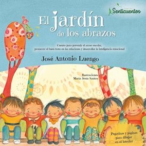 EL JARDíN DE LOS ABRAZOS | 9788426725912 | LUENGO LATORRE, JOSE ANTONIO | Galatea Llibres | Llibreria online de Reus, Tarragona | Comprar llibres en català i castellà online
