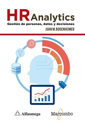 HR ANALYTICS: GESTIóN DE PERSONAS, DATOS Y DECISIONES | 9788426726117 | BODENHEIMER, JUAN | Galatea Llibres | Llibreria online de Reus, Tarragona | Comprar llibres en català i castellà online