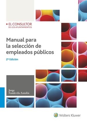 MANUAL PARA LA SELECCIóN DE EMPLEADOS PúBLICOS (2ª EDICIóN) | 9788470527647 | FONDEVILA ANTOLíN, JORGE | Galatea Llibres | Librería online de Reus, Tarragona | Comprar libros en catalán y castellano online
