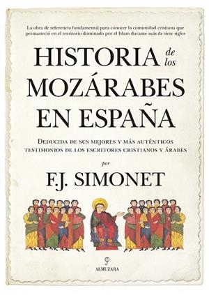 HISTORIA DE LOS MOZáRABES EN ESPAñA | 9788417044114 | SIMONET, FRANCISCO JAVIER | Galatea Llibres | Llibreria online de Reus, Tarragona | Comprar llibres en català i castellà online