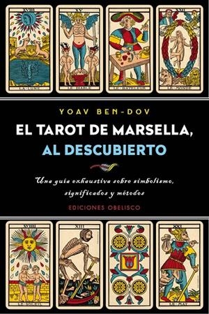 EL TAROT DE MARSELLA, AL DESCUBIERTO | 9788491113126 | BEN-DOV, YOAV | Galatea Llibres | Librería online de Reus, Tarragona | Comprar libros en catalán y castellano online