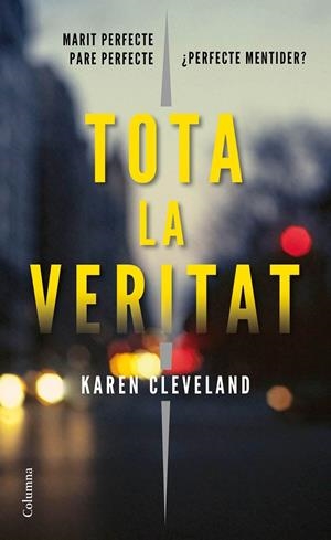 TOTA LA VERITAT | 9788466423601 | CLEVELAND, KAREN | Galatea Llibres | Llibreria online de Reus, Tarragona | Comprar llibres en català i castellà online