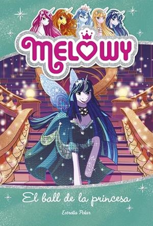 MELOWY 8. EL BALL DE LA PRINCESA | 9788491374640 | STAR, DANIELLE | Galatea Llibres | Librería online de Reus, Tarragona | Comprar libros en catalán y castellano online