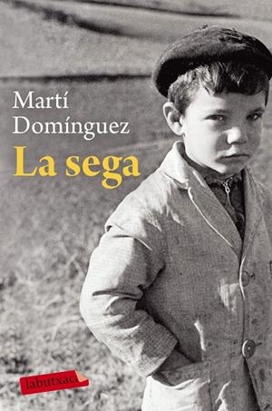 LA SEGA | 9788417031701 | DOMíNGUEZ, MARTí | Galatea Llibres | Llibreria online de Reus, Tarragona | Comprar llibres en català i castellà online