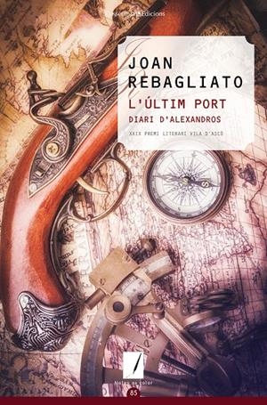 L'úLTIM PORT | 9788490347126 | REBAGLIATO, JOAN | Galatea Llibres | Librería online de Reus, Tarragona | Comprar libros en catalán y castellano online