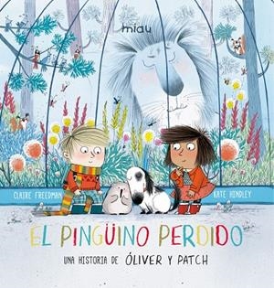 EL PINGÜINO PERDIDO | 9788416434978 | FREEDMAN, CLAIRE | Galatea Llibres | Llibreria online de Reus, Tarragona | Comprar llibres en català i castellà online