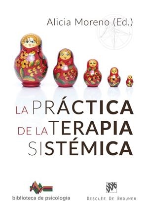 LA PRáCTICA DE LA TERAPIA SISTéMICA | 9788433029645 | MORENO FERNáNDEZ, ALICIA/POLO USAOLA, CRISTINA/LARA LóPEZ AGREDO, VANESA/MAGAZ MUñOZ, ANA/ORTEGA CAB | Galatea Llibres | Llibreria online de Reus, Tarragona | Comprar llibres en català i castellà online