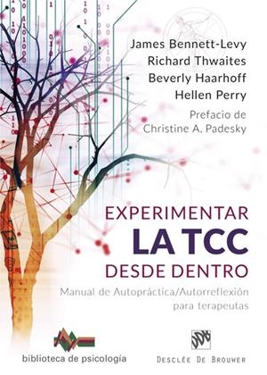 EXPERIMENTAR LA TCC DESDE DENTRO. MANUAL DE AUTOPRáCTICA/AUTORREFLEXIóN PARA TER | 9788433029638 | BENNET-LEVY, JAMES/THWAITES, RICHARD/HAARHOFF, BEVERLY/PERRY, HELLEN | Galatea Llibres | Llibreria online de Reus, Tarragona | Comprar llibres en català i castellà online
