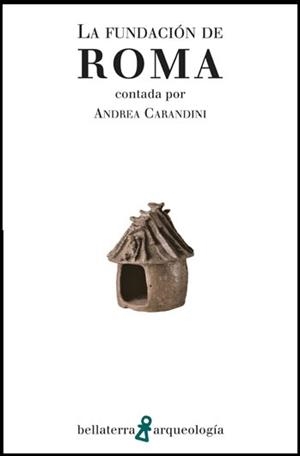LA FUNDACION DE ROMA | 9788472906891 | CARANDINI, ANDREA | Galatea Llibres | Librería online de Reus, Tarragona | Comprar libros en catalán y castellano online