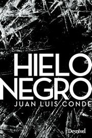 HIELO NEGRO | 9788498294156 | CONDE, JUAN LUIS | Galatea Llibres | Llibreria online de Reus, Tarragona | Comprar llibres en català i castellà online