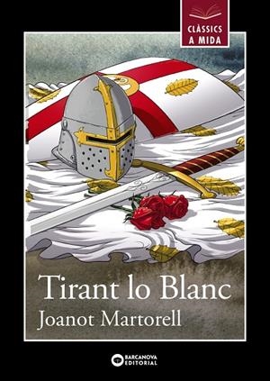 TIRANT LO BLANC -CLASSICS A MIDA- | 9788448946036 | MARTORELL, JOANOT | Galatea Llibres | Librería online de Reus, Tarragona | Comprar libros en catalán y castellano online