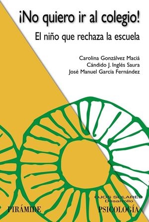 ¡NO QUIERO IR AL COLEGIO! | 9788436839043 | GONZALVEZ MACIá, CAROLINA/INGLéS SAURA, CáNDIDO J./GARCíA FERNáNDEZ, JOSé MANUEL | Galatea Llibres | Llibreria online de Reus, Tarragona | Comprar llibres en català i castellà online