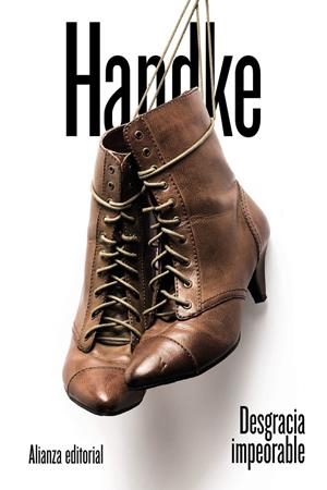 DESGRACIA IMPEORABLE | 9788491810278 | HANDKE, PETER | Galatea Llibres | Librería online de Reus, Tarragona | Comprar libros en catalán y castellano online