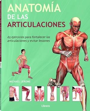 ANATOMIA DE LAS ARTICULACIONES | 9789089989819 | JEROME, MICHAEL | Galatea Llibres | Llibreria online de Reus, Tarragona | Comprar llibres en català i castellà online
