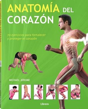 ANATOMIA DEL CORAZON | 9789089989802 | JEROME, MICHAEL | Galatea Llibres | Llibreria online de Reus, Tarragona | Comprar llibres en català i castellà online