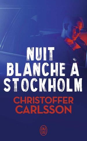 NUIT BLANCHE A STOCKHOLM | 9782290154502 | CARLSSON, CHRISTOFFER | Galatea Llibres | Librería online de Reus, Tarragona | Comprar libros en catalán y castellano online