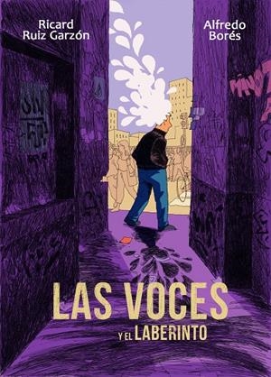 LAS VOCES Y EL LABERINTO | 9788494506383 | RUIZ GARZóN, RICARD/BORéS, ALFREDO | Galatea Llibres | Llibreria online de Reus, Tarragona | Comprar llibres en català i castellà online