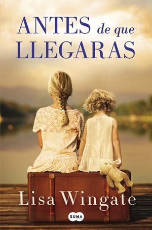 ANTES DE QUE LLEGARAS | 9788491291671 | WINGATE, LISA | Galatea Llibres | Librería online de Reus, Tarragona | Comprar libros en catalán y castellano online
