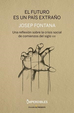 EL FUTURO ES UN PAIS EXTRAÑO | 9788494820809 | FONTANA, JOSEP | Galatea Llibres | Librería online de Reus, Tarragona | Comprar libros en catalán y castellano online