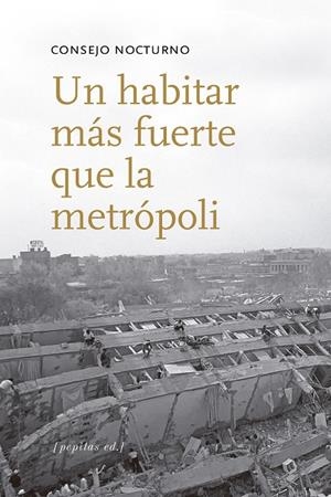 UN HABITAR MáS FUERTE QUE LA METRóPOLI | 9788415862635 | CONSEJO NOCTURNO | Galatea Llibres | Librería online de Reus, Tarragona | Comprar libros en catalán y castellano online