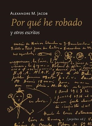 POR QUé HE ROBADO | 9788415862543 | JACOB, ALEXANDRE M. | Galatea Llibres | Librería online de Reus, Tarragona | Comprar libros en catalán y castellano online