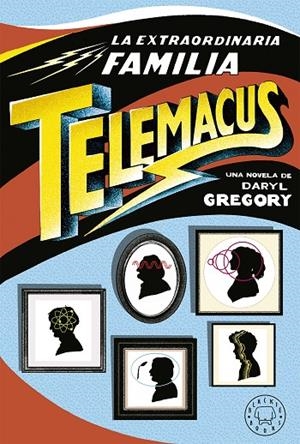 LA EXTRAORDINARIA FAMILIA TELEMACUS | 9788417059521 | GREGORY, DARYL | Galatea Llibres | Llibreria online de Reus, Tarragona | Comprar llibres en català i castellà online