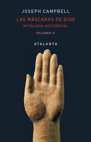 LAS MÁSCARAS DE DIOS VOL III. MITOLOGÍA OCCIDENTAL | 9788494729744 | CAMPBELL, JOSEPH | Galatea Llibres | Llibreria online de Reus, Tarragona | Comprar llibres en català i castellà online