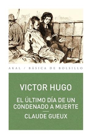 EL úLTIMO DíA DE UN CONDENADO A MUERTE. CLAUDE GUEUX | 9788446029342 | HUGO, VíCTOR | Galatea Llibres | Llibreria online de Reus, Tarragona | Comprar llibres en català i castellà online