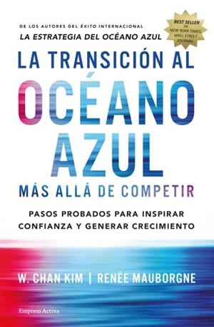 LA TRANSICIóN AL OCéANO AZUL | 9788492921843 | CHAN, W. KIM/MAUBORGNE, RENÉE | Galatea Llibres | Llibreria online de Reus, Tarragona | Comprar llibres en català i castellà online