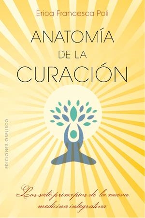 ANATOMíA DE LA CURACIóN | 9788491113140 | POLI, ERICA FRANCESCA | Galatea Llibres | Librería online de Reus, Tarragona | Comprar libros en catalán y castellano online