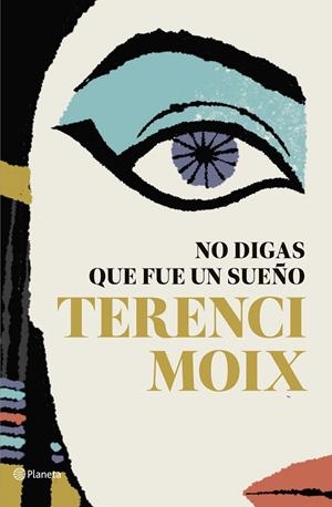NO DIGAS QUE FUE UN SUEñO | 9788408182665 | MOIX, TERENCI | Galatea Llibres | Librería online de Reus, Tarragona | Comprar libros en catalán y castellano online
