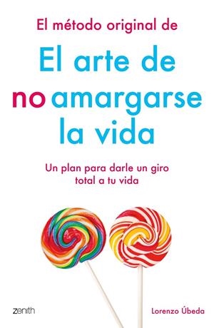 EL MéTODO ORIGINAL DE EL ARTE DE NO AMARGARSE LA VIDA | 9788408184270 | ÚBEDA, LORENZO | Galatea Llibres | Llibreria online de Reus, Tarragona | Comprar llibres en català i castellà online