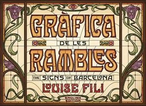 GRÀFICA DE LES RAMBLES. THE SIGNS OF BARCELONA | 9788425230837 | FILI, LOUISE | Galatea Llibres | Llibreria online de Reus, Tarragona | Comprar llibres en català i castellà online