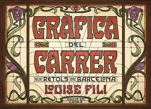 GRÀFICA DEL CARRER. ELS RÈTOLS DE BARCELONA | 9788425230813 | FILI, LOUISE | Galatea Llibres | Llibreria online de Reus, Tarragona | Comprar llibres en català i castellà online