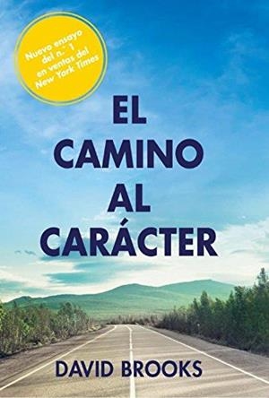EL CAMINO AL CARÁCTER | 9788494379079 | BROOKS, DAVID | Galatea Llibres | Librería online de Reus, Tarragona | Comprar libros en catalán y castellano online