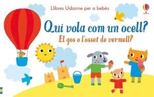 QUI VOLA COM UN OCELL? EL GOS O L'OSSET DE VERMELL? | 9781474946957 | TAPLIN SAM | Galatea Llibres | Librería online de Reus, Tarragona | Comprar libros en catalán y castellano online