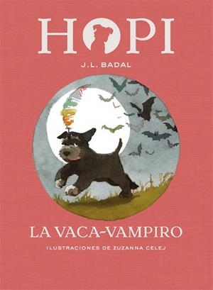 HOPI 9. LA VACA-VAMPIRO | 9788424662530 | BADAL, JOSEP LLUíS | Galatea Llibres | Llibreria online de Reus, Tarragona | Comprar llibres en català i castellà online