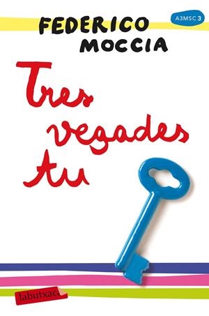 TRES VEGADES TU | 9788417031886 | MOCCIA, FEDERICO | Galatea Llibres | Librería online de Reus, Tarragona | Comprar libros en catalán y castellano online