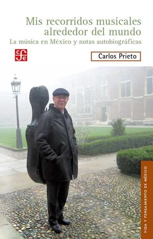 MIS RECORRIDOS MUSICALES ALREDEDOR DEL MUNDO | 9786071649898 | PRIETO, CARLOS | Galatea Llibres | Llibreria online de Reus, Tarragona | Comprar llibres en català i castellà online