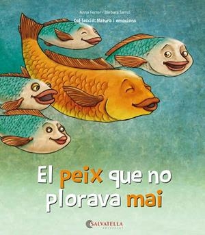 EL PEIX QUE NO PLORAVA MAI | 9788417091460 | FERRER, ANA | Galatea Llibres | Librería online de Reus, Tarragona | Comprar libros en catalán y castellano online