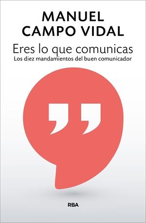 ERES LO QUE COMUNICAS | 9788490568248 | CAMPO VIDAL, MANUEL | Galatea Llibres | Llibreria online de Reus, Tarragona | Comprar llibres en català i castellà online