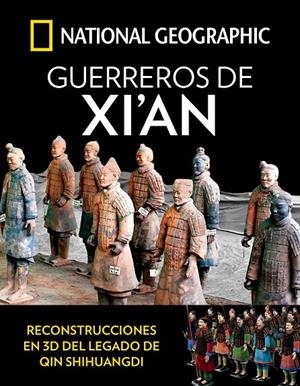 GUERREROS DE XI'AN | 9788482987026 | NATIONAL GEOGRAPHIC | Galatea Llibres | Llibreria online de Reus, Tarragona | Comprar llibres en català i castellà online