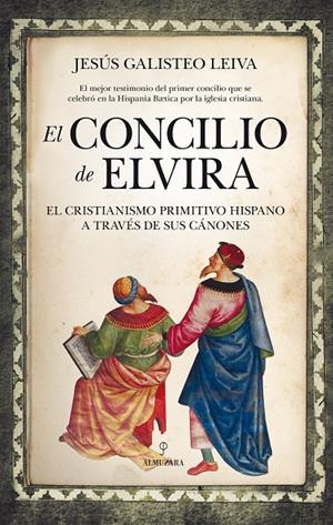 EL CONCILIO DE ELVIRA | 9788417229948 | GALISTEO, JESÚS | Galatea Llibres | Librería online de Reus, Tarragona | Comprar libros en catalán y castellano online