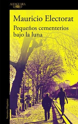 PEQUEÑOS CEMENTERIOS BAJO LA LUNA  | 9788420433431 | ELECTORAT, MAURICIO | Galatea Llibres | Librería online de Reus, Tarragona | Comprar libros en catalán y castellano online