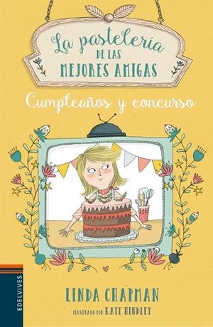 CUMPLEAÑOS Y CONCURSO (LA PASTELERÍA DE LAS MEJORES AMIGAS, 3) | 9788414010747 | CHAPMAN, LINDA | Galatea Llibres | Llibreria online de Reus, Tarragona | Comprar llibres en català i castellà online