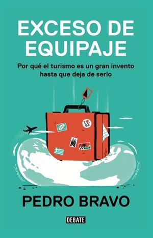 EXCESO DE EQUIPAJE | 9788499928623 | BRAVO, PEDRO | Galatea Llibres | Llibreria online de Reus, Tarragona | Comprar llibres en català i castellà online