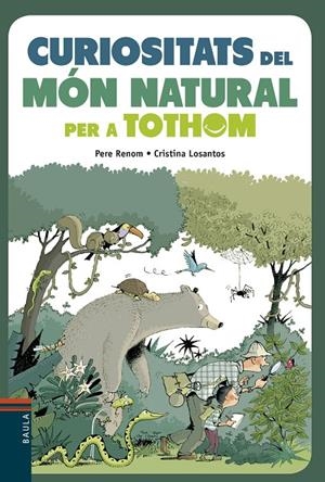 CURIOSITATS DEL MóN NATURAL PER A TOTHOM | 9788447935291 | RENOM I VILARó, PERE | Galatea Llibres | Librería online de Reus, Tarragona | Comprar libros en catalán y castellano online